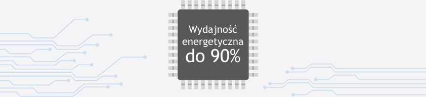 Duża wydajność energetyczna